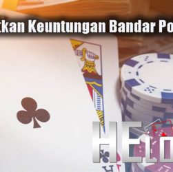 Cara Dapatkan Keuntungan Bandar Poker Online