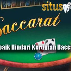 Taktik Terbaik Hindari Kerugian Baccarat Online