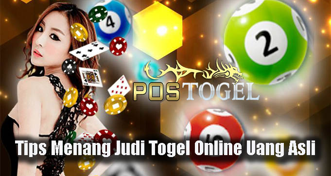 Tips Menang Judi Togel Online Uang Asli